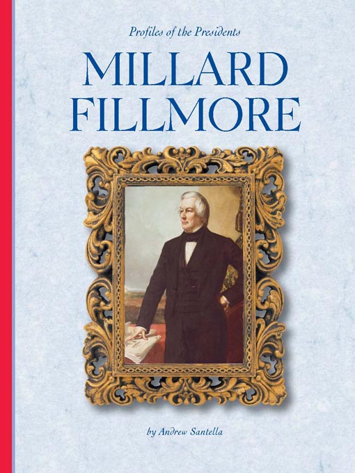 Title details for Millard Fillmore by Andrew Santella - Available
